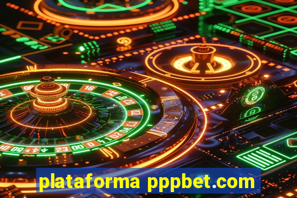 plataforma pppbet.com